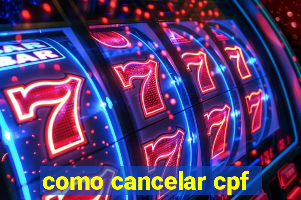 como cancelar cpf